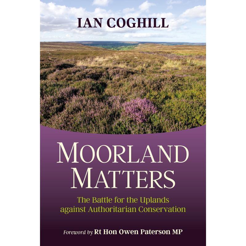 Moorland Matters by Ian Coghill - William Powell