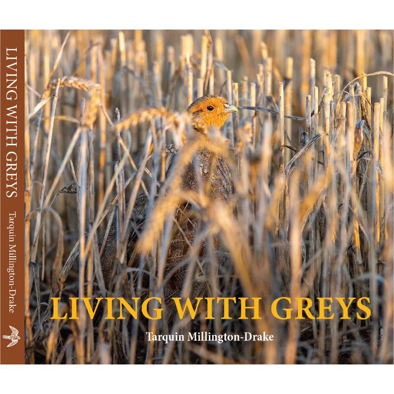 Living with Greys: A celebration of the grey partridge (Hardback)