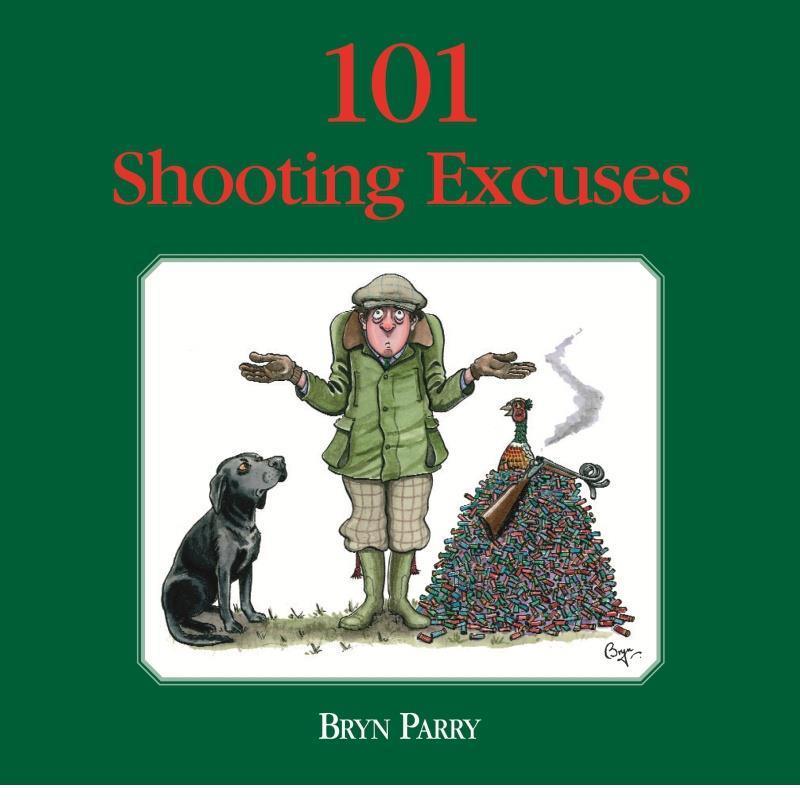 101 Shooting Excuses - Bryn Parry - William Powell
