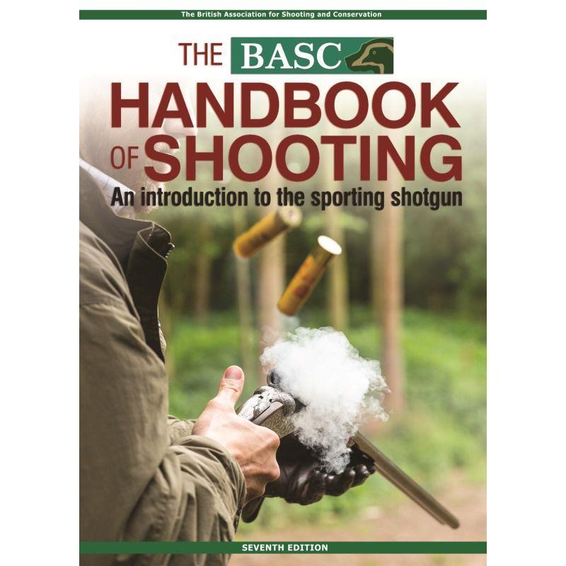 The BASC handbook of Shooting - William Powell