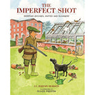 The Imperfect Shot - William Powell